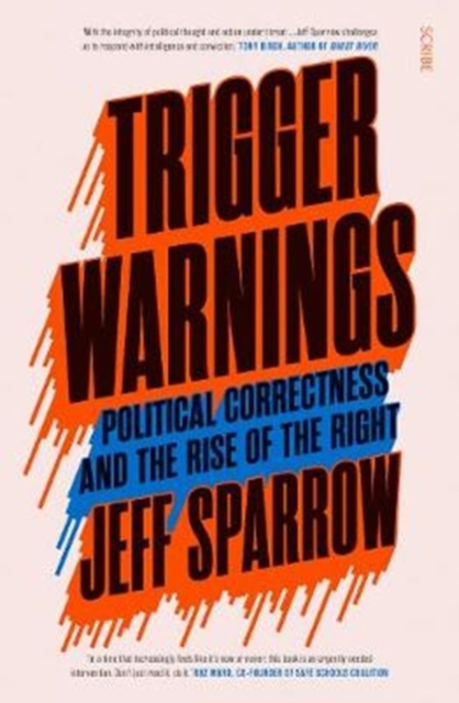 Trigger Warnings : political correctness and the rise of the right, Paperback / softback Book