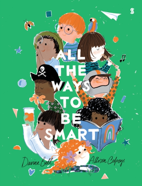 All the Ways to be Smart : the beautifully illustrated international bestseller that celebrates the talents of every child, Hardback Book