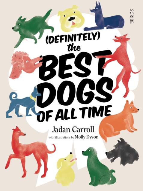 (Definitely) The Best Dogs of All Time, Hardback Book