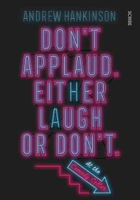 Don't applaud. Either laugh or don't. (At the Comedy Cellar.), Paperback / softback Book