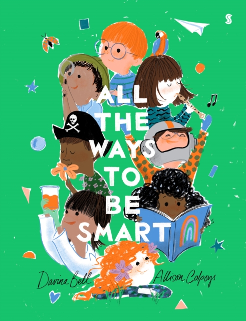 All the Ways to be Smart : the beautifully illustrated international bestseller that celebrates the talents of every child, Paperback / softback Book