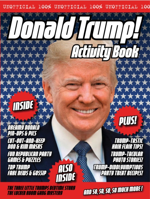 The Unofficial Donald Trump Annual 2019, Hardback Book