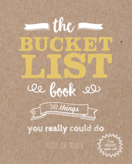 The Bucket List Book : 500 Things You Really Could Do, Paperback / softback Book