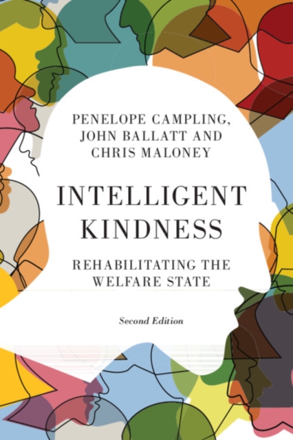 Intelligent Kindness : Rehabilitating the Welfare State, Paperback / softback Book