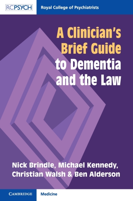 A Clinician's Brief Guide to Dementia and the Law, Paperback / softback Book