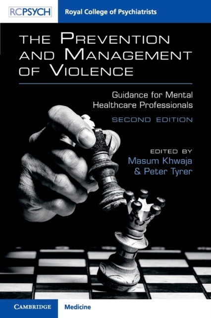 The Prevention and Management of Violence : Guidance for Mental Healthcare Professionals, Paperback / softback Book