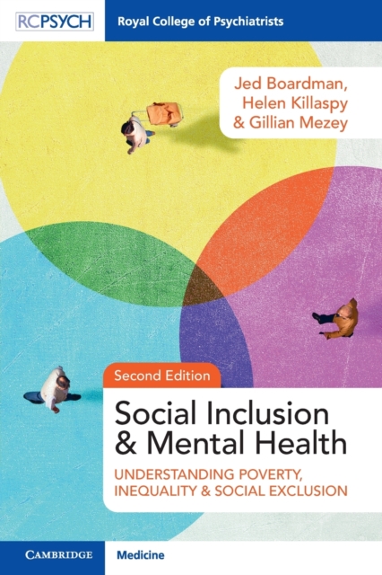 Social Inclusion and Mental Health : Understanding Poverty, Inequality and Social Exclusion, Paperback / softback Book