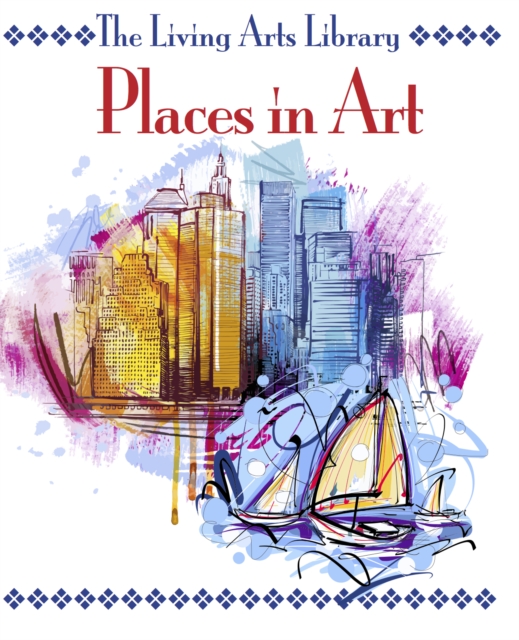Living Arts - Places in Art, PDF eBook