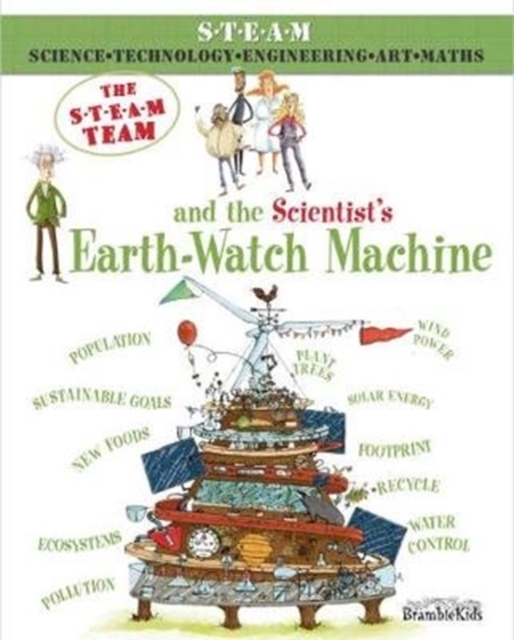 The STEAM Team : and the Scientist's Earth-Watch Machine, Paperback / softback Book