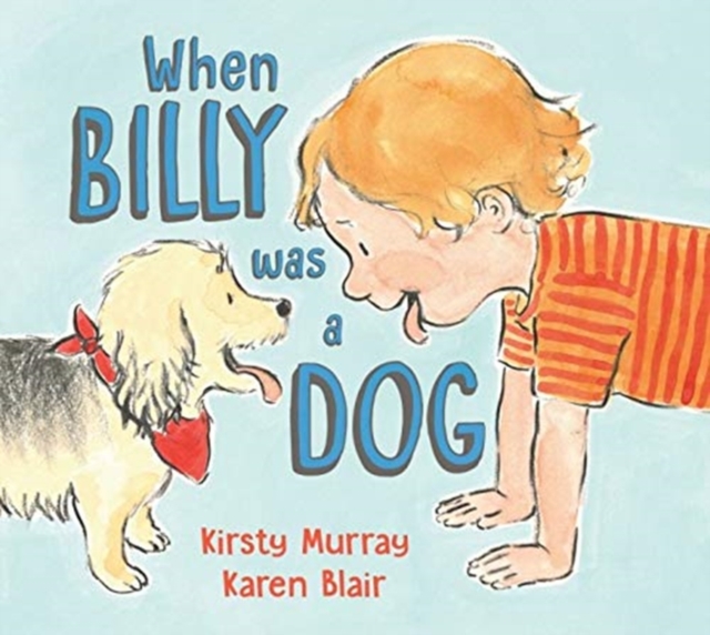 When Billy Was a Dog, Hardback Book