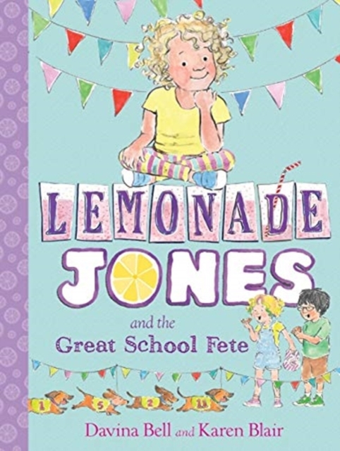 Lemonade Jones and the Great School Fete: Lemonade Jones 2, Hardback Book