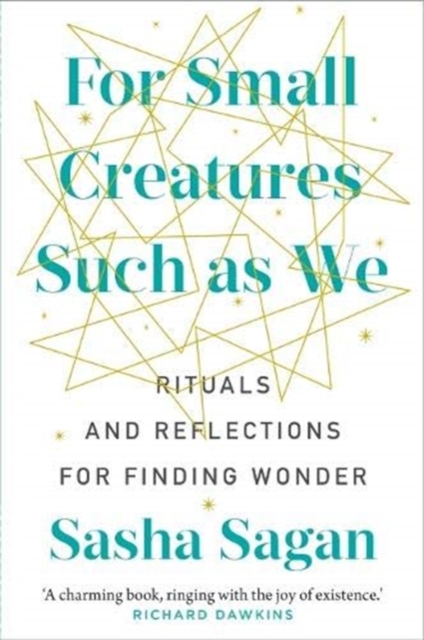 For Small Creatures Such As We : Rituals and reflections for finding wonder, Hardback Book