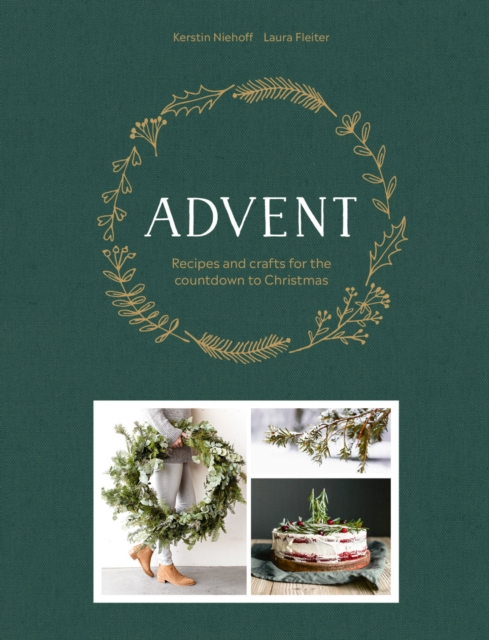 Advent : Recipes and crafts for the countdown to Christmas, Hardback Book