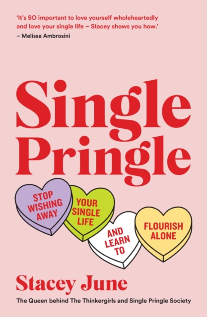 Single Pringle : Stop wishing away your single life and learn to flourish solo, Paperback / softback Book