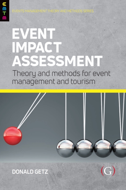 Event Impact Assessment : Theory and methods for event management and tourism, PDF eBook