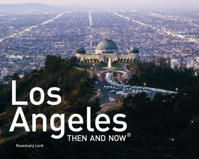 Los Angeles Then and Now (R) : Mini Edition, Hardback Book