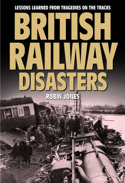 British Railway Disasters, Hardback Book
