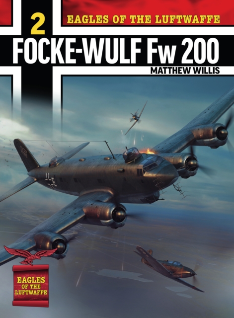 Eagles of the Luftwaffe: Focke-Wulf Fw 200 Condor, Paperback / softback Book