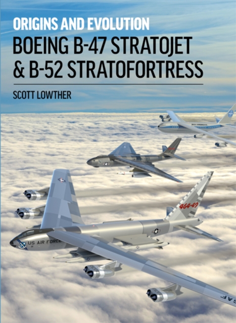 Boeing B-47 Stratojet and B-52 Stra, Hardback Book