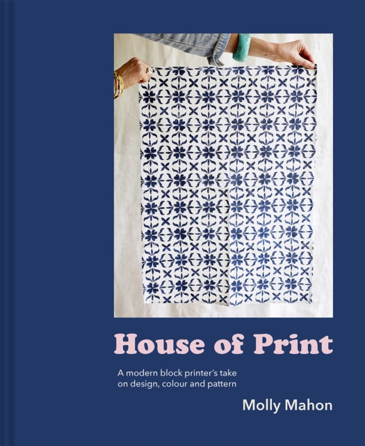 House of Print : A Modern Printer's Take on Design, Colour and Pattern, EPUB eBook