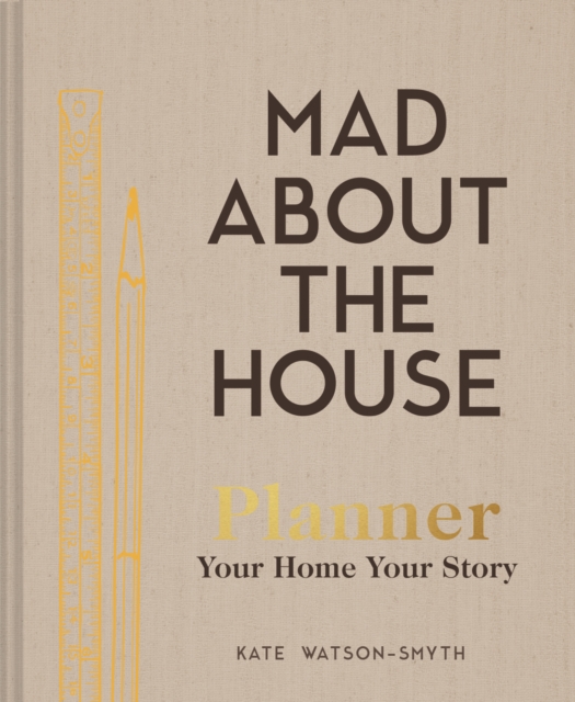 Mad About the House Planner : Your Home, Your Story, Hardback Book