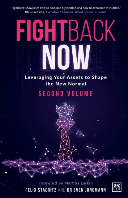 FightBack NOW : Leveraging your assets to shape the new normal, Paperback / softback Book
