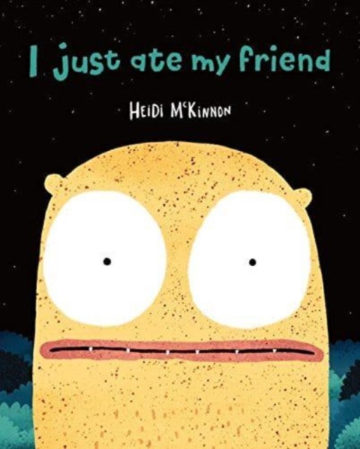 I Just Ate My Friend, Paperback / softback Book