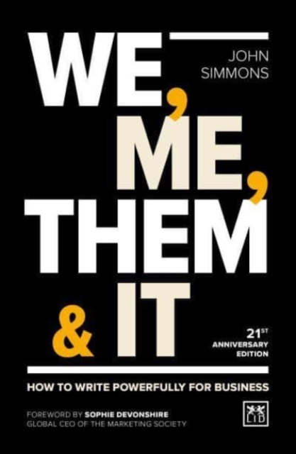 We, Me, Them & It : How to write powerfully for business, Paperback / softback Book