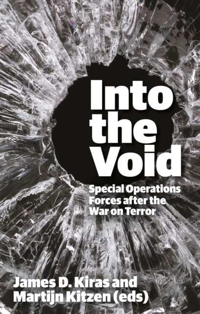 Into the Void : Special Operations Forces after the War on Terror, Hardback Book