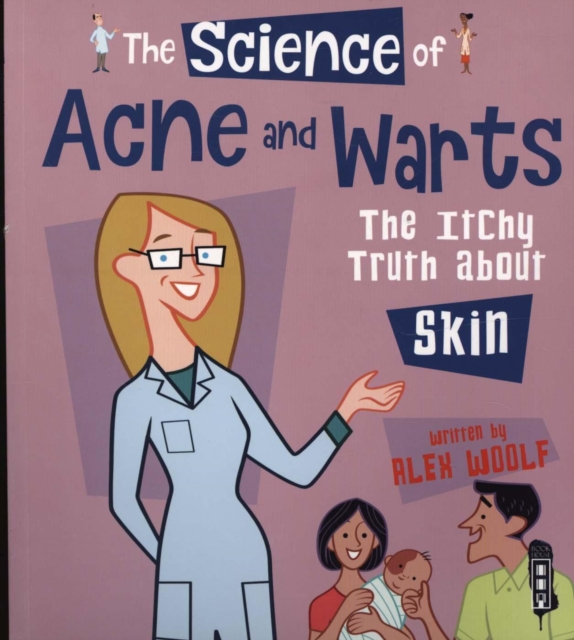 The Science of Acne & Warts : The Itchy Truth About Skin, Paperback / softback Book