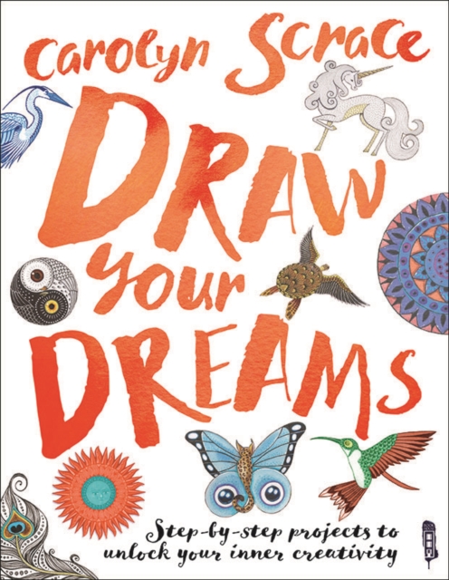Draw Your Dreams: Step-By-Step Projects, Paperback / softback Book
