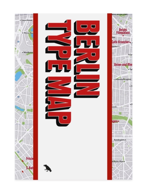 Berlin Type Map : Guide to Architectural Lettering in Berlin, Sheet map, folded Book