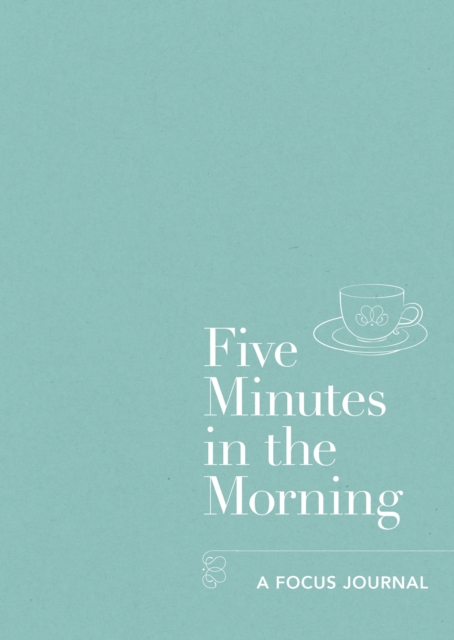 Five Minutes in the Morning : A Focus Journal, EPUB eBook