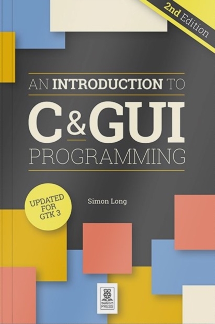 An Introduction to C & GUI Programming 2e, Paperback / softback Book