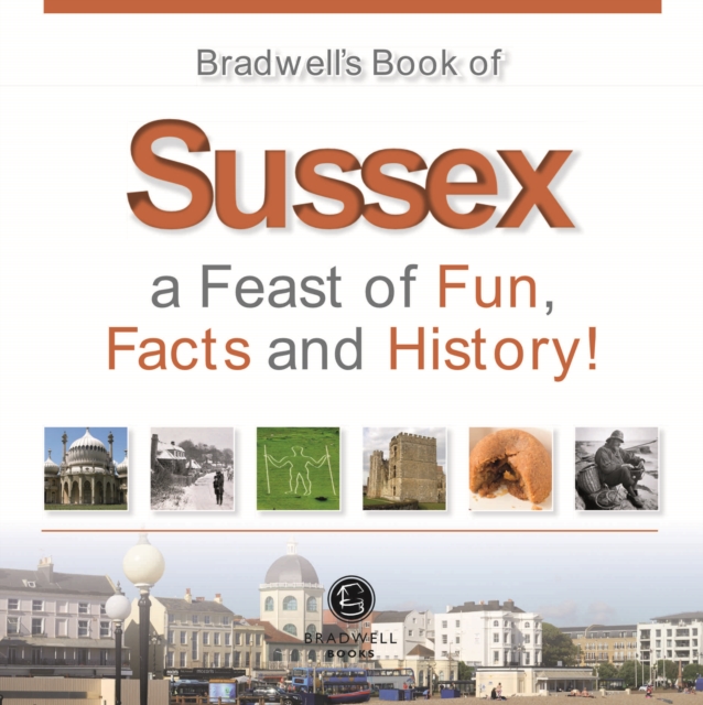 Bradwells Book of Sussex, Paperback / softback Book