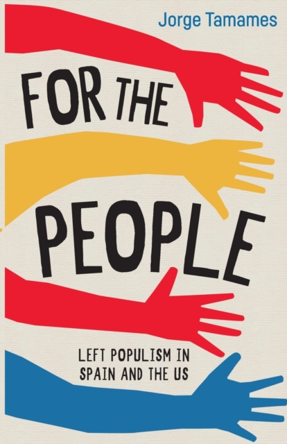 For the People : Left Populism in Spain and the US, Paperback / softback Book