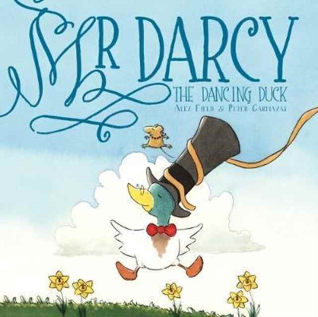 Mr Darcy the Dancing Duck, Hardback Book