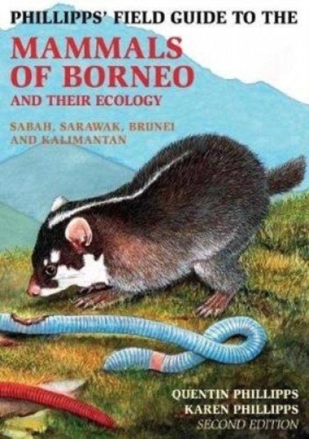 Phillipps Field Guide to the Mammals of Borneo (2nd edition), Paperback / softback Book