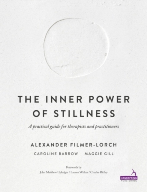 The Inner Power of Stillness : A Practical Guide for Therapists and Practitioners, EPUB eBook