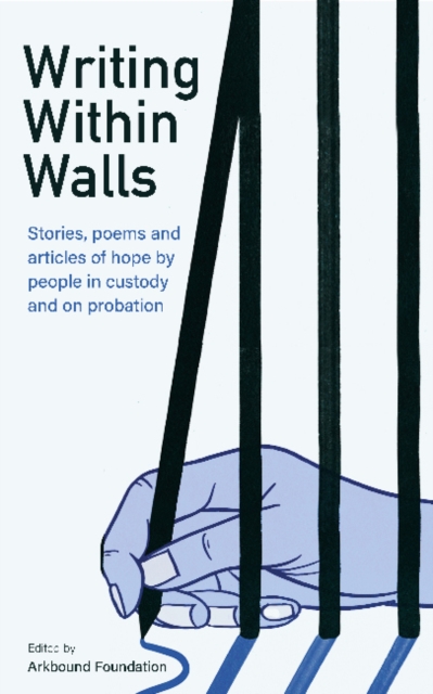 Writing Within Walls : Stories, poems and articles of hope by people in custody and on probation, Book Book