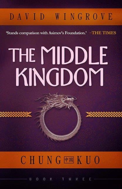 The Middle Kingdom : Chung Kuo Book 3, Paperback / softback Book