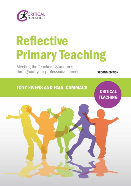 Reflective Primary Teaching : Meeting the Teachers Standards throughout your professional career, EPUB eBook