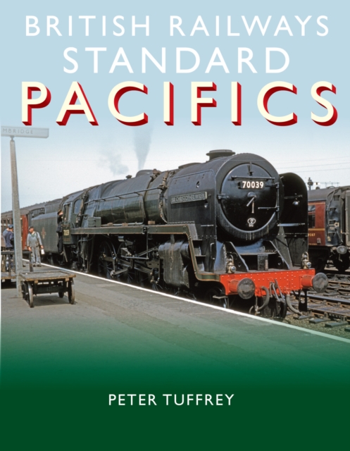 British Railways Standard Pacifics, Hardback Book