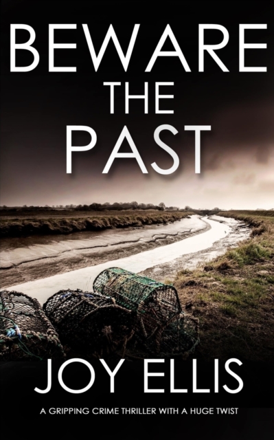 BEWARE THE PAST a gripping crime thriller with a huge twist, Paperback / softback Book
