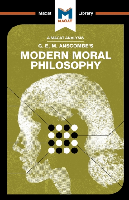 An Analysis of G.E.M. Anscombe's Modern Moral Philosophy, Paperback / softback Book