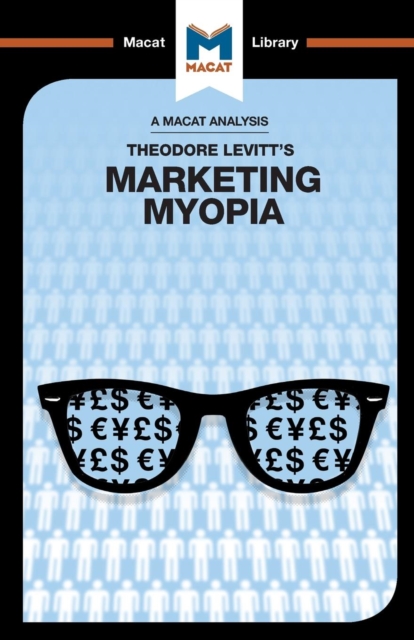 An Analysis of Theodore Levitt's Marketing Myopia, Paperback / softback Book