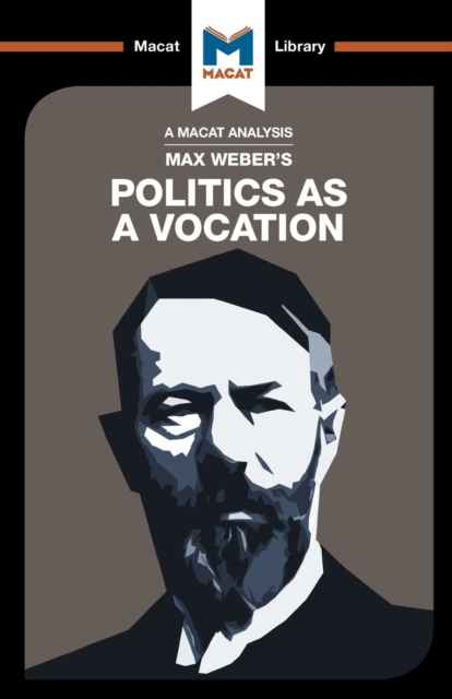 An Analysis of Max Weber's Politics as a Vocation, Paperback / softback Book