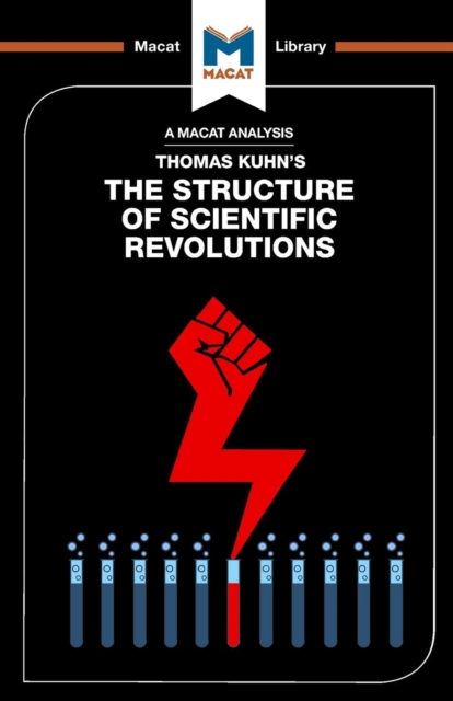 An Analysis of Thomas Kuhn's The Structure of Scientific Revolutions, Paperback / softback Book