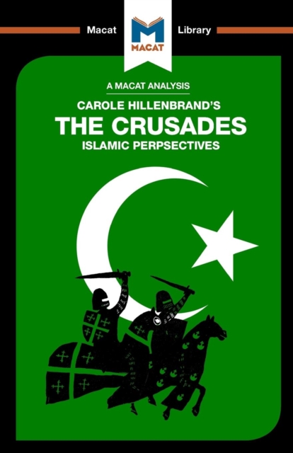 An Analysis of Carole Hillenbrand's The Crusades : Islamic Perspectives, Paperback / softback Book