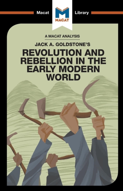 An Analysis of Jack A. Goldstone's Revolution and Rebellion in the Early Modern World, Paperback / softback Book
